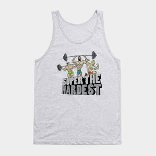 Super the Hardest Tank Top